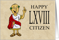 Sixty Eighth Birthday Card With Roman Character Happy LXVIII Citizen card