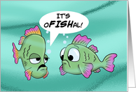 Getting Older Birthday Card For Him With Cartoon Fish It’s Ofishal card