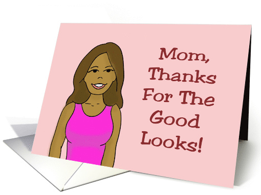 Birthday Card For African American Mom, Thanks For The Good Looks card