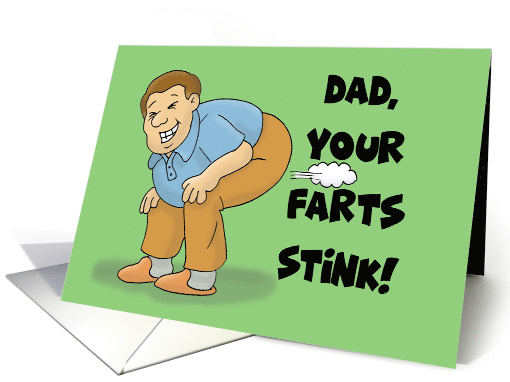 Birthday Card For Father, Dad, Your Farts Stink! card (1576374)