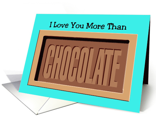 Blank Note Card I Love You More Than Chocolate card (1577348)