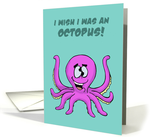 Cute Adult Valentine Card I Wish I Was An Octopus card (1577352)