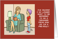 Blank Note Card With Cartoon Teen Now I’m A Pre-Adult card