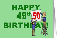 Cute 50th Birthday Card With Two Men Changing 49 to 50 card