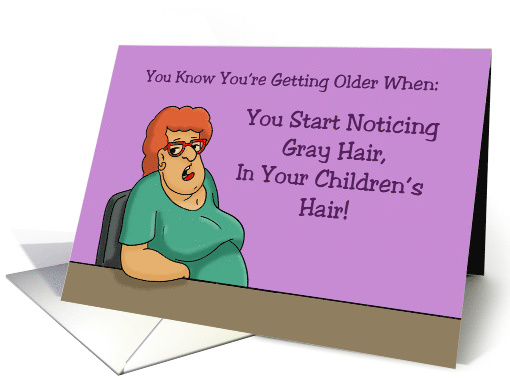 Blank Card You Know You're Getting Older When Your... (1579020)