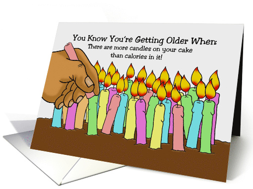 Blank Card You Know You're Older When Your Cake Has More Candles card