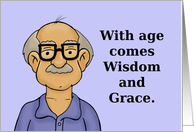 Getting Older Birthday Card With Age Comes Wisdom And Grace card
