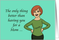 Grandparents Day Only Thing Better Than Having You For A Mom card