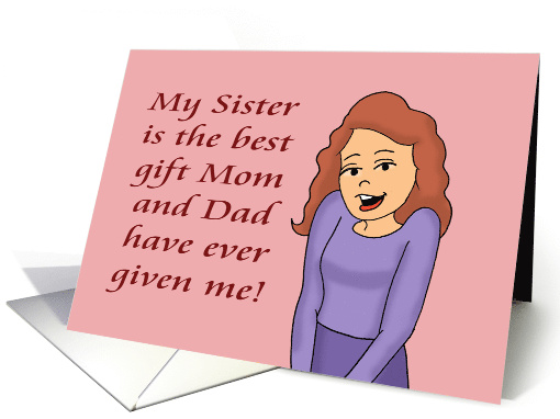 Sister Birthday Card My Sister Is The Best Gift Mom And... (1579814)