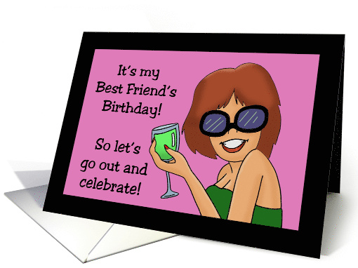 Humorous Best Friend Birthday Card Let's Celebrate card (1579898)