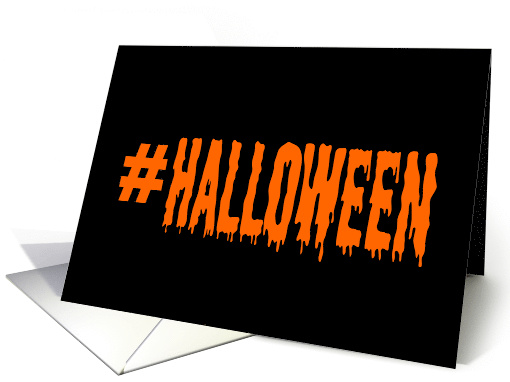 Halloween Card With Hashtag Halloween In Orange On Black card