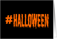Halloween Card With Hashtag Halloween In Orange On Black card