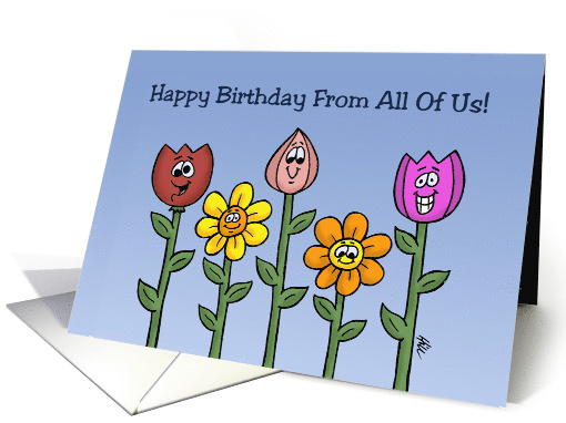 Birthday Card From All Of Us With Cartoon Flowers card (1581846)
