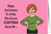 Anniversary Card For Him A Man Who Knows Everything About Me card
