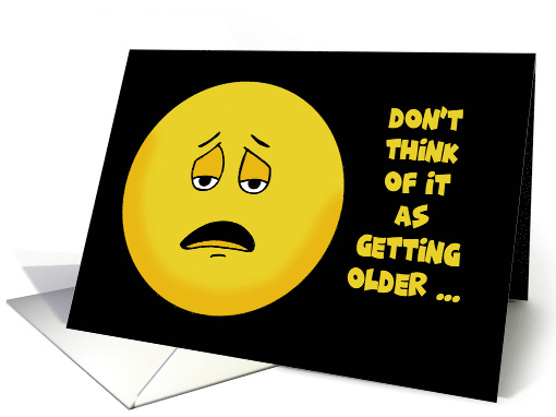 Birthday Card With Upset Happy Face Emoji Don't Think Of It card