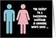 Anniversary Card Secret To Successful Marriage Knowing Who’s Boss card