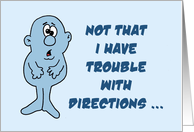 Funny Card With A Cartoon Character Trouble With Directions card