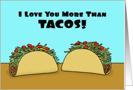 Love, Romance Card I Love You More Than Tacos card