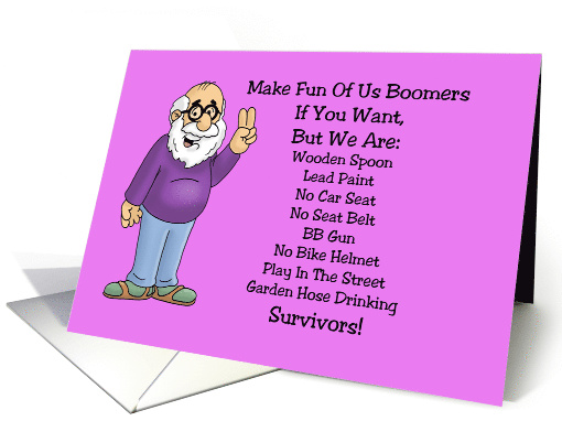 Blank Note Card Make Fun Of Us Boomers If You Want card (1585434)