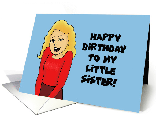 Birthday Card For Younger Sister From Older Sister Hardly... (1585842)