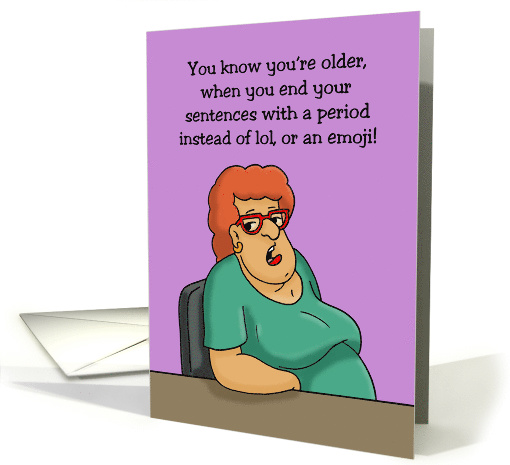 Humorous Getting Older Birthday Card End Your Sentences... (1586590)