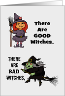 Adult Halloween Card There Are Good Witches, There Are Bad Witches card