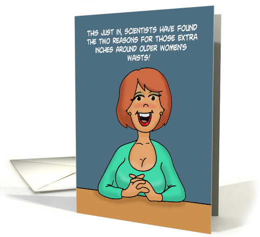 Humorous Birthday Card Extra Inches Around Older Women's Waists card