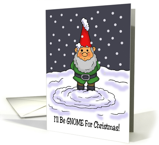Cute Christmas Card With Garden Gnome I'll Be Gnome For Christmas card