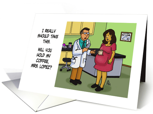 Humorous Blank Card Doctor Says Will You Hold My Coffee card (1587384)