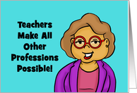 Teacher Appreciation Day Card With Cartoon Woman All Other Professions card