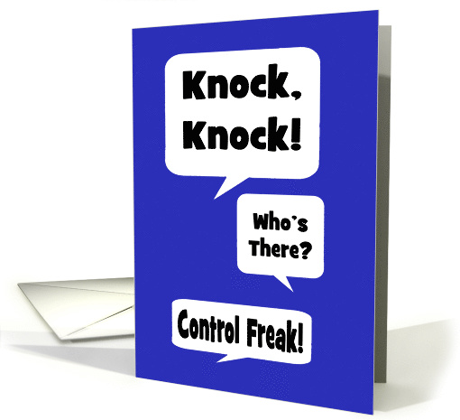 Humorous Friendship Card Knock Knock Joke Control Freak card (1589218)