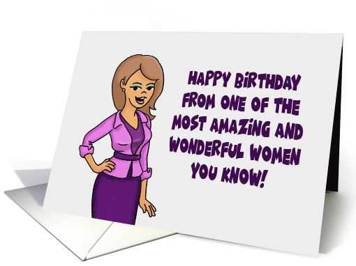 Humorous Birthday Card From One Of The Most Amazing Women card