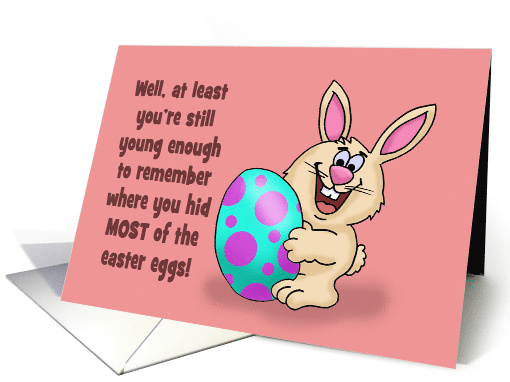 Humorous Easter Card Young Enough To Remember Where You Hid card