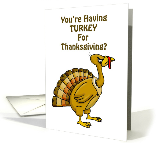 Humorous thanksgiving Card With Turkey Kiss My Giblets card (1590558)
