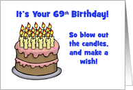 Humorous 69th Birthday Card With Cake So Blow Out The Candles card