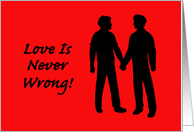 Valentine Card With Gay Male Couple Love Is Never Wrong card