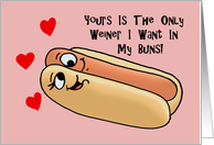 Adult Blank Card Yours Is The Only Weiner I Want In My Buns card
