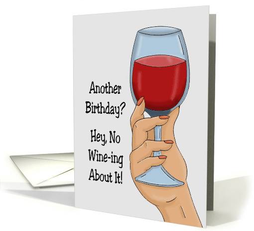 Birthday Card With Wine Glass No Wine-ing About It card (1594064)