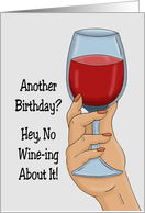Birthday Card With Wine Glass No Wine-ing About It card