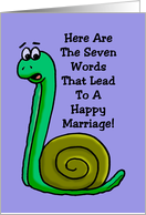 Humorous Anniversary Card 7 Words That Lead To A Happy Marriage Snail card