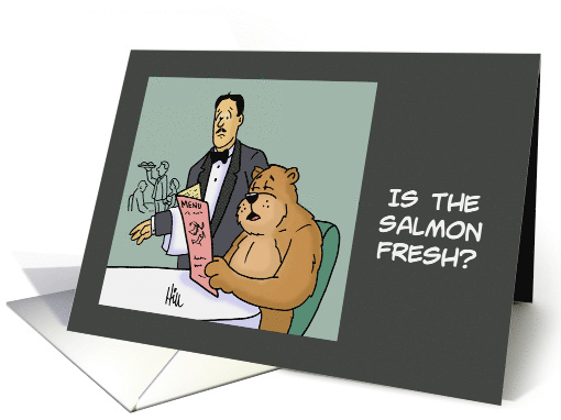 Humorous Blank Note Card With Cartoon Bear Is The Salmon Fresh card