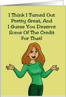 Humorous Mom’s Birthday Card You Deserve Some Of The Credit from Daughter card