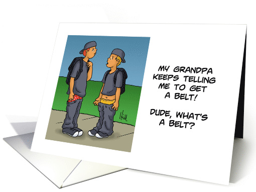 Grandfather's Birthday Card With Cartoon About Saggy Pants card