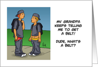 Grandfather’s Birthday Card With Cartoon About Saggy Pants card