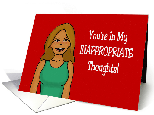 Adult Valentine Card You're In My Inappropriate Thoughts! card