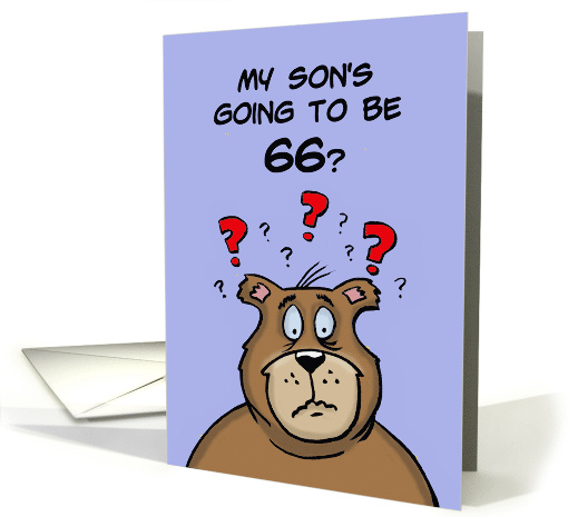 Birthday Card For Son Who Is Going To Be 66 From Dad card (1595090)