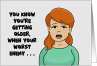 Getting Older Birthday Card When Your Worst Enemy Is Gravity card