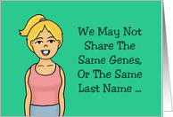Step Sister Birthday Card We May Not Share The Same Genes card