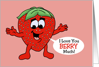 Cute Valentine Card With Cartoon Strawberry I Love You Berry Much card