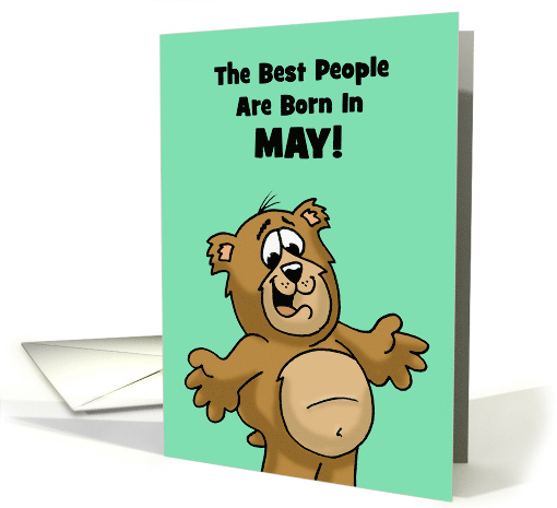 Birthday Card The Best People Are Born In May With Cartoon Bear card